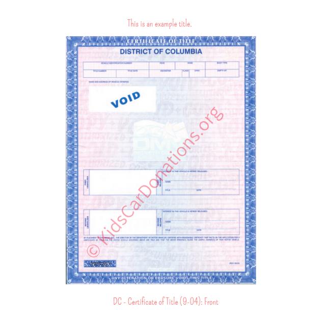 This is an Example of District Of Columbia Certificate of Title (9-04) Front View | Kids Car Donations